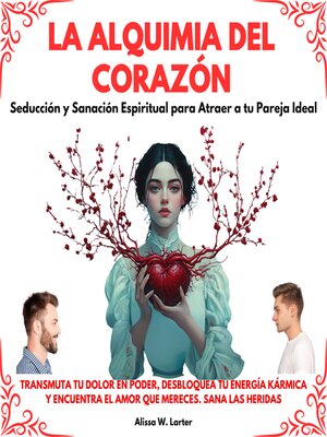 cover image of La Alquimia del Corazón